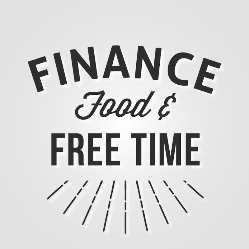 Finance, Food and Free time