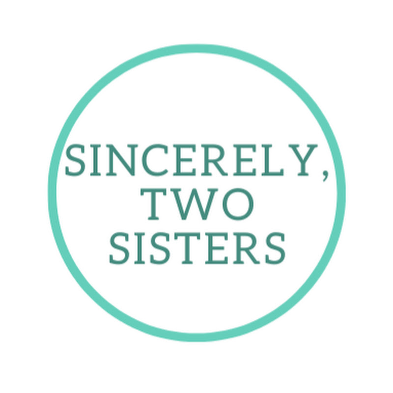 Sincerely, Two Sisters