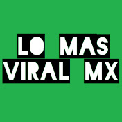 Lo Mas Viral MX