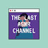 D8zRSZkXmd4-channel-avatar-The Last ASMR Channel