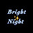 Bright Night