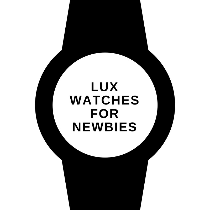 LuxWatchesForNewbies