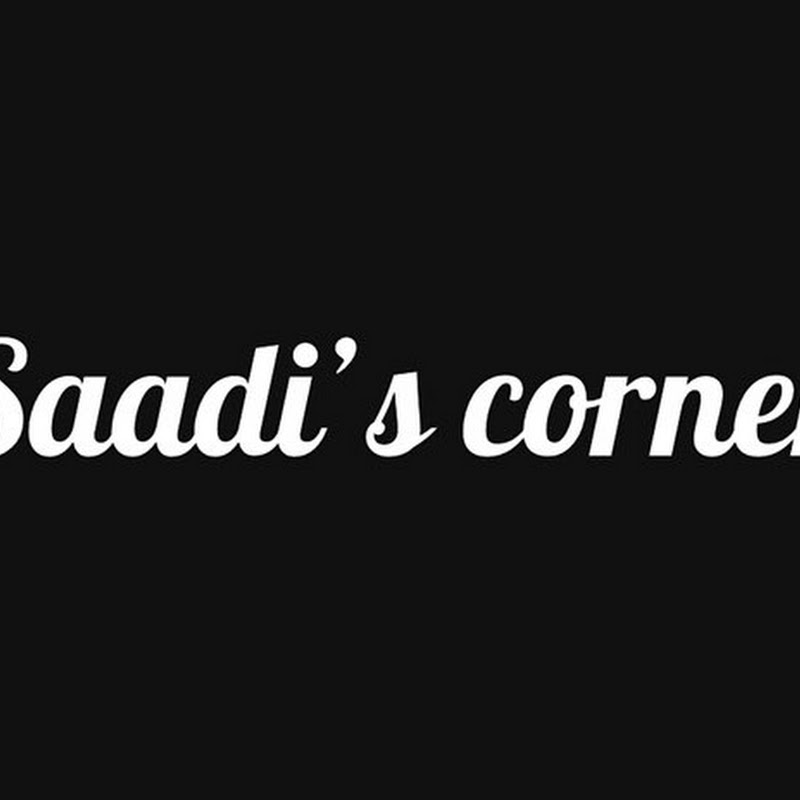 Saadi’s Corner