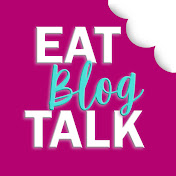 Eat Blog Talk