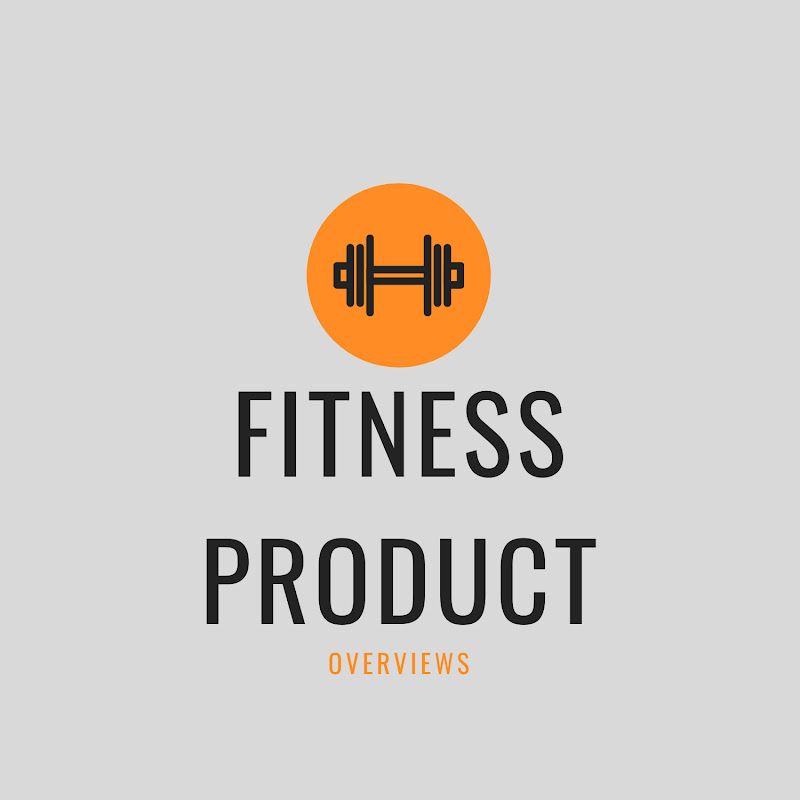 FITNESS PRODUCT OVERVIEWS