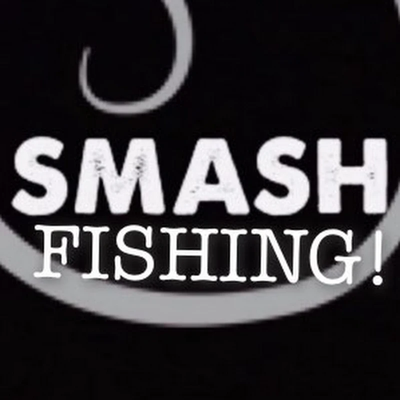 SMASH FISHING!