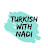 TURKISH WITH NADI