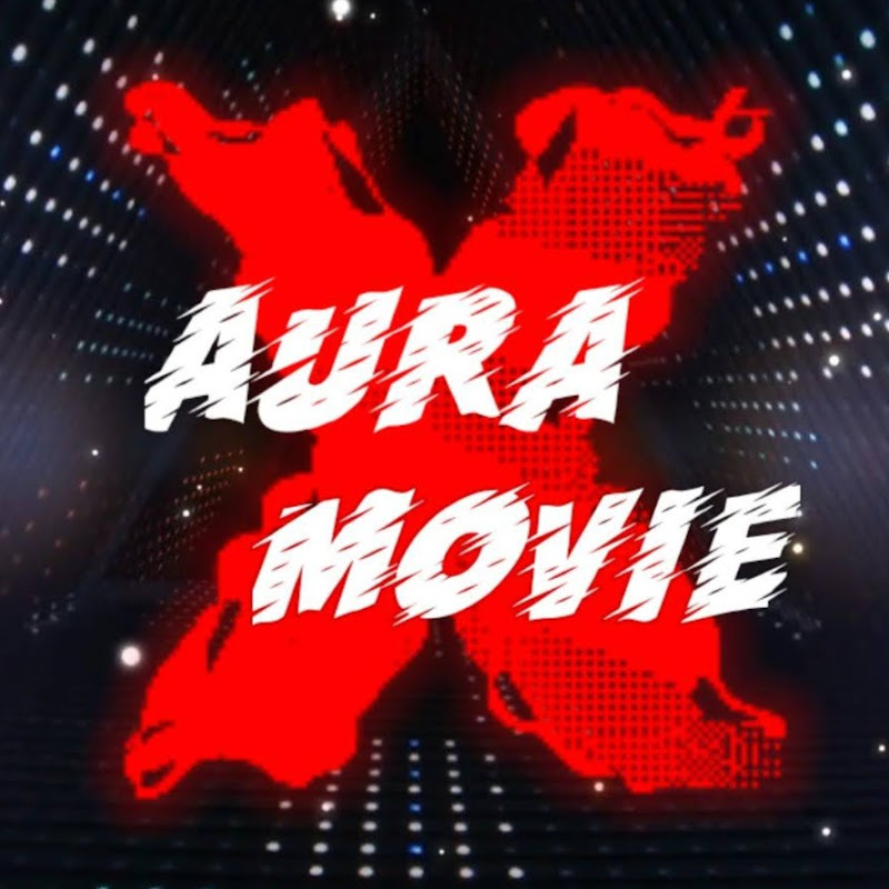 AURA X MOVIE