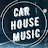 CAR HOUSE MUSIC