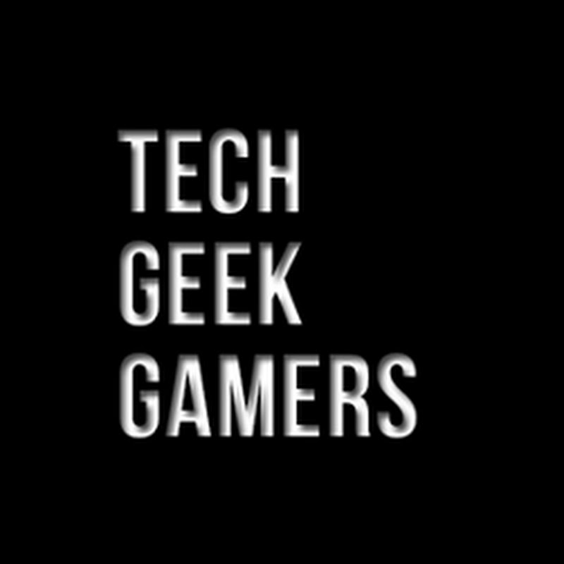 Tech Geek Gamers