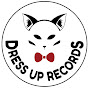 Dress Up Records