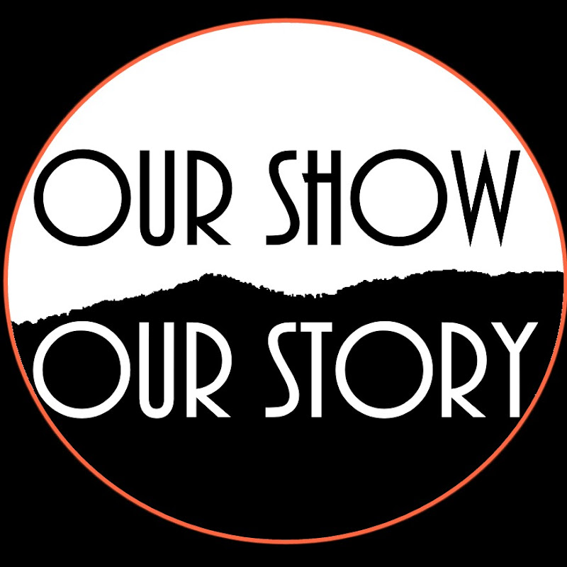 Our Show Our Story