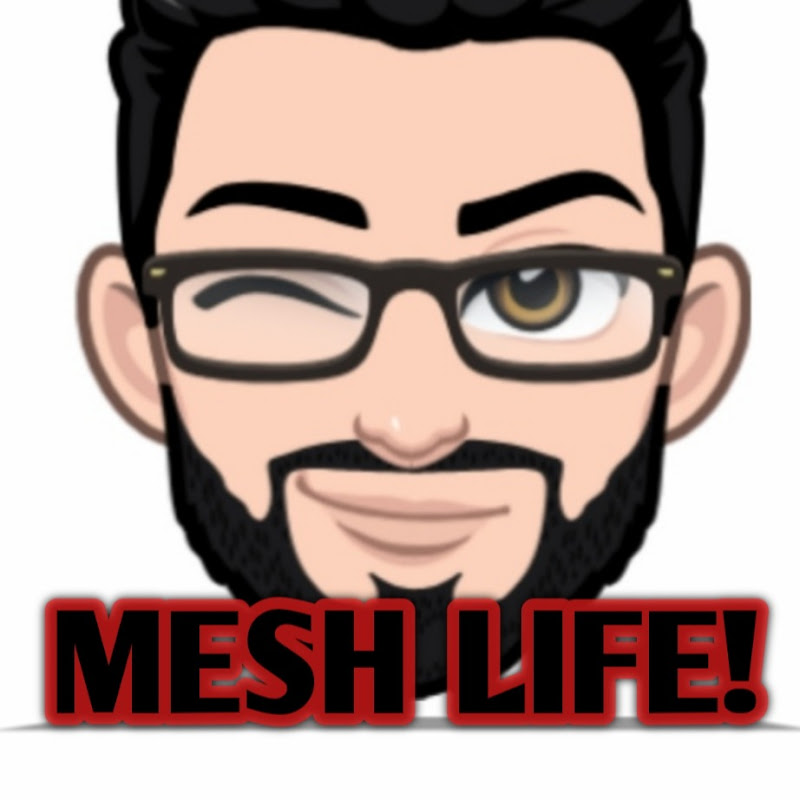 MESH LIFE!