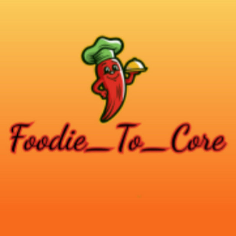 Foodie_ To_Core