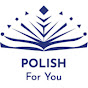 Polish For You