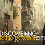 Discovering Greek & Roman Cities
