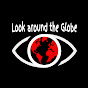 Look around the Globe