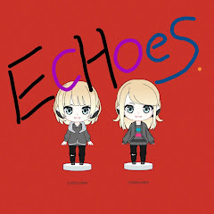 エコーズ/ECHOES