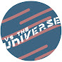 VStheUNIVERSE