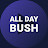 All Day Bush