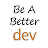 Be A Better Dev