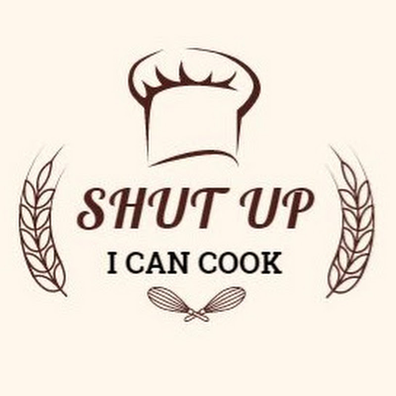 Shut up I can cook