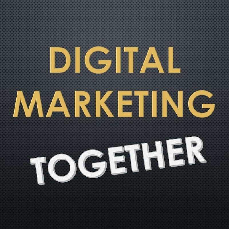Digital Marketing Together