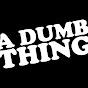 A Dumb Thing logo