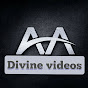 AA DIVINE VIDEOS