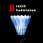 Breath badminton