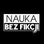 Nauka BEZ fikcji