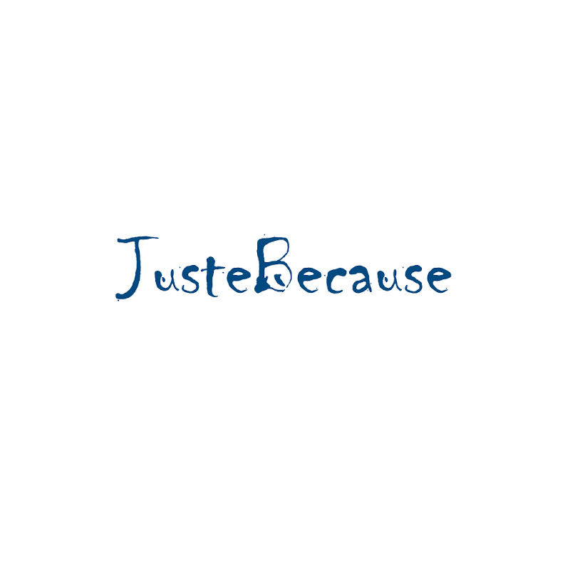 JusteBecause