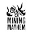 Mining Mayhem