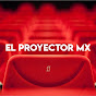 El Proyector MX