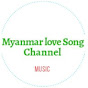 Myanmar love Song Chlannel