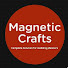 Magnetic Crafts