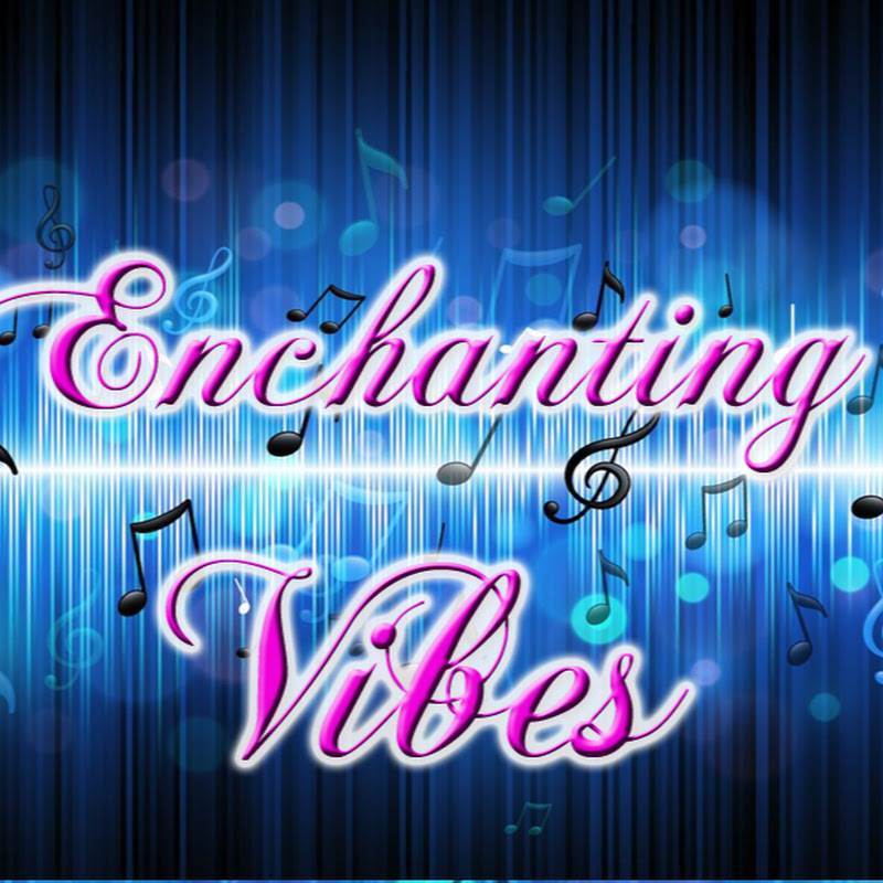Enchanting Vibes