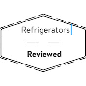 Refrigerators Reviewed