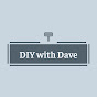 DIY with Dave