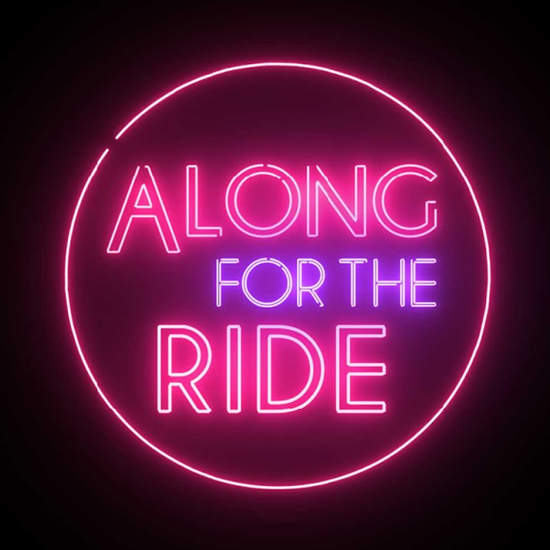 ALONG for the Ride