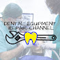 Dental Equipment Repair Channel