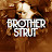 Brother Strut