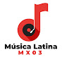 MúsicaLatinaMX03