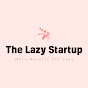The Lazy Startup