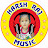 Harsh Raj Music