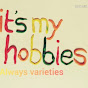 it's my hobbies