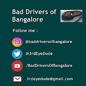 Bad Drivers of Bangalore