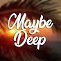 Maybe Deep channel logo
