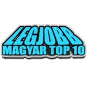 LEGJOBB [MAGYAR TOP 10]