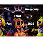 The awesome Fnaf Fan 1975
